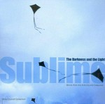 Sublime: the darkness and the light : works from the Arts Council Collection : [exhibition tour: John Hansard Gallery, Southampton, 29 June - 7 August 1999, Atkinson Gallery, Street, 14 August - 26 September, 