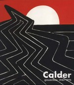 Calder: Gouaches, 1942 - 1976: September 22 - October 21, 2006, PaceWildenstein, 32 East 57th Street, New York, NY 10022
