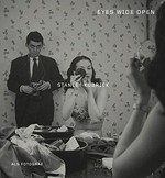 Eyes wide open: Stanley Kubrick als Fotograf : [diese Publikation erscheint anlässlich der Ausstellung "Eyes wide open, Stanley Kubrick als Fotograf", 8. Mai bis 13. Juli 2014, Bank Austria Kunstforum, Wien]