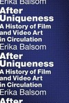 After uniqueness: a history of film and video art in circulation