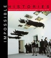 Impossible histories: historical avant-gardes, neo-avant-gardes, and post-avant-gardes in Yugoslavia, 1918-1991