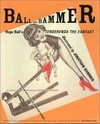Ball and Hammer: Hugo Ball's "Tenderenda the fantast"