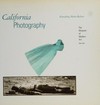 California photography: remaking make-believe : The Museum of Modern Art, New York, 28.6.-22.8.1989