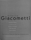 Alberto Giacometti [this volume is published on the occasion of the exhibition "Alberto Giacometti", ... Kunsthaus Zürich, May 18 to September 2, 2001, the Museum of Modern Art, New York, October 11, 2001, to January 8, 2002]