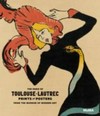 The Paris of Toulouse-Lautrec: prints and posters from the Museum of Modern Art : [published in conjunction with the exhibition "The Paris of Toulouse-Lautrec: prints and posters from the Museum of Modern Art", July 26, 2014 - March 1, 2015, at the Museum of Modern Art New York]