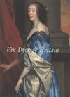 Van Dyck & Britain [first published 2009 by order of the Tate Trustees ... on the occasion of the exhibition "Van Dyck & Britain", Tate Britain, London, 18 February - 17 May 2009]