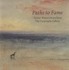 Paths to fame: Turner watercolours from the Courtauld Gallery : [this catalogue has been published in conjunction with exhibitions held at the Wordsworth Trust (16 July - 12 October 2008) and the Courtauld Gallery (30 October 2008 - 25 January 2009)]