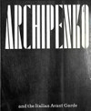 Archipenko and the Italian avant garde