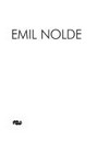 Emil Nolde [1867 - 1956 : Galeries Nationales du Grand Palais, Paris, 25 septembre 2008 - 19 janvier 2009, Musée Fabre, Montpellier, 7 février - 24 mai 2009]