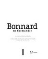 Bonnard en Normandie [cet ouvrage est publié à l'occasion de l'exposition "Bonnard en Normandie", organisée par le Musée des Impressionismes Giverny du 1er avril au 5 juillet 2011]