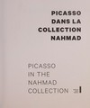 Picasso dans la collection Nahmad [ce catalogue est publié à l'occasion de l'exposition "Picasso dans le collection Nahmad", présentée au Grimaldi Forum de Monaco du 12 juillet au 15 septembre 2013 dans le cadre de "Monaco fête Picasso"] = Picasso in the Nahmad collection