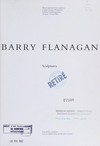 Barry Flanagan: sculptures : Centre Georges Pompidou, Paris, 16.3.-9.5.1983