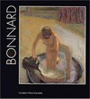 Bonnard: Fondation Pierre Gianadda, Martigny Suisse, 11 juin au 14 novembre 1999