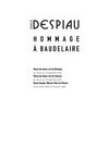 Charles Despiau - Hommage à Baudelaire: Musée des beaux-arts de Bordeaux, du 18 juin au 18 septembre 2005, Musée des beaux-arts de Libourne, du 18 juin au 18 septembre 2005, Musée Despiau-Wlérick, Mont-de-Marsan, du 8 octobre 2005 au 16 janvier 2006