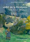 "ABC de la peinture" von Paul Sérusier: zur Kunsttheorie der Nabis und ihrer Rezeption in Deutschland