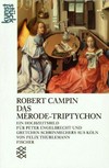 Robert Campin: das Mérode-Triptychon: ein Hochzeitsbild für Peter Engelbrecht und Gretchen Schrinmechers aus Köln