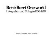 One world: Fotografien und Collagen 1950-1983