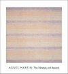 Agnes Martin: the nineties and beyond