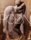 Rodin [diese Publikation erscheint anlässlich der Ausstellung "Rodin", Royal Academy of Arts, London, 23. September 2006 bis 1. Januar 2007, Kunsthaus Zürich, 9. Februar bis 13. Mai 2007]