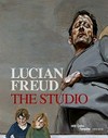 Lucian Freud - The studio [this volume has been published on the occasion of the exhibition "Lucian Freud: L'Atelier", initiated, devised and realised by the Centre National d'Art et de Culture Georges Pompidou, and held at the Centre Pompidou in Paris from 10 March to 19 July, 2010]