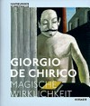 Giorgio de Chirico - Magische Wirklichkeit