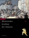 Historisches Lexikon der Schweiz (HLS) = Dictionnaire historique de la Suisse = Dizionario storico della Svizzera Band 5 Fruchtbarkeit - Gyssling