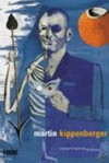 Martin Kippenberger: Das 2. Sein [dieses Buch erscheint zur Ausstellung "Martin Kippenberger: Das 2. Sein", Museum für Neue Kunst, ZKM Karlsruhe, 8. Februar - 27. April 2003]