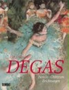 Edgar Degas: Pastelle, Ölskizzen, Zeichnungen : [das Buch entstand als Katalog der Ausstellung : Edgar Degas, Pastelle, Ölskizzen, Zeichnungen, Kunsthalle Tübingen, 14. Januar - 25. Marz 1984, Nationalgalerie Berl