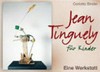 Jean Tinguely für Kinder: eine Werkstatt