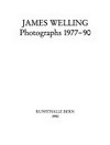 James Welling: photographs 1977-90 : Kunsthalle Bern, 12.5.-24.6.1990