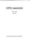 Otto Manigk, 1902 - 1972: Malerei : [der vorliegende Katalog erscheint anlässlich der gleichnamigen Ausstellung vom 1. Dezember 2001 bis 10. Februar 2002 im Staatlichen Museum Schwerin]