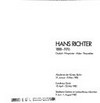 Hans Richter, 1888 - 1976: Dadaist, Filmpionier, Maler, Theoretiker : Akademie der Künste, Berlin, 31. Januar - 7. März 1982, Kunsthaus Zürich, 15. April - 23. Mai 1982, Städtische Galerie im Lenbachhaus, München, 9. Juni - 1. 
