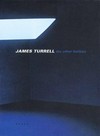James Turrell: the other horizon : [MAK- Österreichisches Museum für angewandte Kunst, Wien, 2.12.1998 - 21.3.1999]