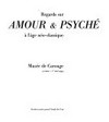 Regards sur amour & psyché à l'âge néo-classique: Musée de Carouge, 17.3. - 1.5.1994, Kunsthaus de Zurich, 20.5. - 17.7.1994