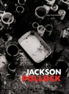 Jackson Pollock: Werke aus dem Museum of Modern Art, New York, und europäischen Sammlungen : [dieses Katalogbuch erscheint anläßlich der Austellung "Jackson Pollock - Werke aus dem Museum of Modern Art, New York, und 