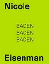 Nicole Eisenman - Baden Baden Baden