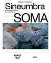 Kollektiv Sineumbra - Soma: Karin Hollweg Preis für Freie Kunst = Collective Sineumbra - Soma