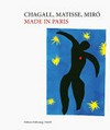 Chagall, Matisse, Miró - made in Paris