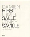 Damien Hirst, David Salle, Jenny Saville: the Bilotti Chapel : [Roma, Museo Carlo Bilotti, Aranciera di Villa Borghese, 11 maggio - 1 ottobre 2006]