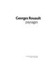 Georges Rouault: Paysages: L'Annonciade, Musée de Saint-Tropez, 4 juillet - 12 octobre 2009