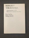 Rirkrit Tiravanija: a retrospective (tomorrow is another fine day) : 04.12.04 - 06.02.05, Museum Boijmans Van Beuningen, Rotterdam