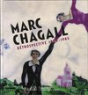 Marc Chagall: rétrospective 1908 - 1985 : [Milan, Palazzo Reale, du 17 septembre 2014 au 1er février 2015, Bruxelles, Musées Royaux des Beaux-Arts de Belgique, du 28 février au 28 juin 2015]