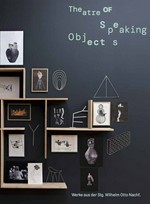 theatre-of-speaking-objects-werke-aus-der-slg-wilhelm-otto-nachf-gebundene-ausgabe.jpg
