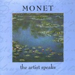 Monet: the artist speaks