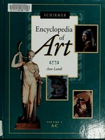 Schirmer encyclopedia of art: Volume 1 A - C