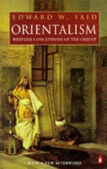 Orientalism [western conceptions of the Orient]