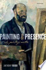Painting and presence: why paintings matter