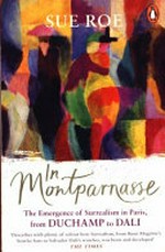 In Montparnasse: the emergence of surrealism in Paris, from Duchamp to Dalí