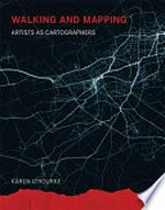 Walking and mapping: artists as cartographers