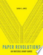Paper revolutions: an invisible avant-garde